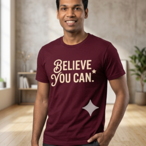 Believe You Can T-shirt